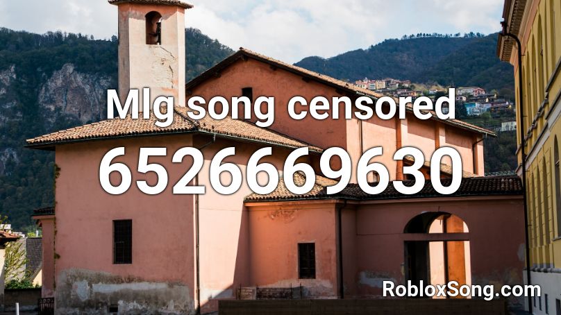Mlg song censored Roblox ID