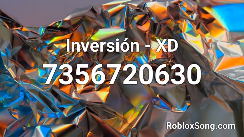 Inversión - XD Roblox ID