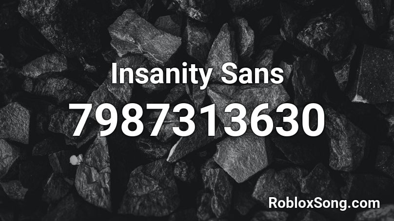 Insanity Sans Roblox ID