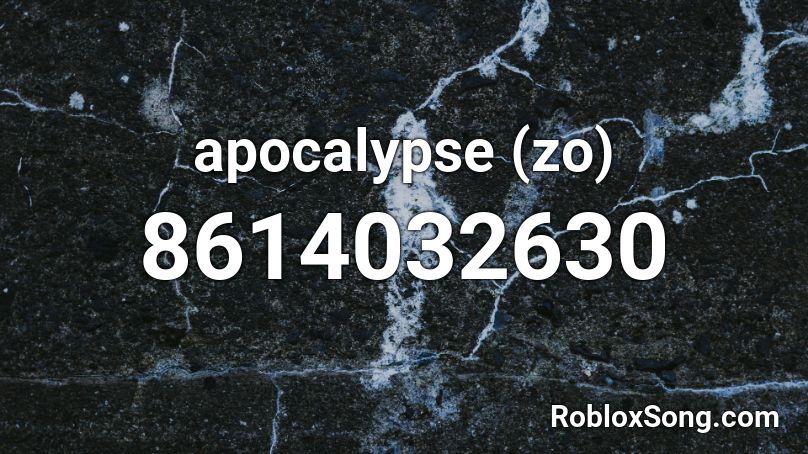 apocalypse (zo) Roblox ID