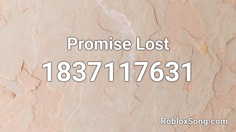 Promise Lost Roblox ID