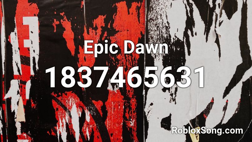 Epic Dawn Roblox ID