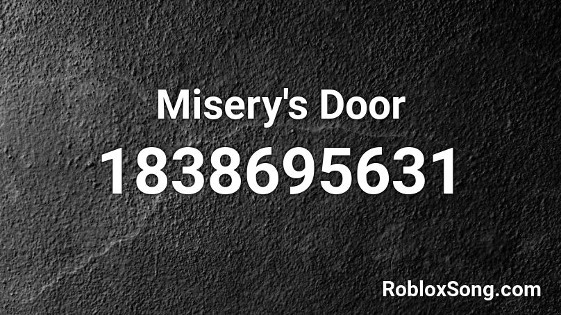 Misery's Door Roblox ID