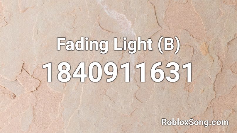 Fading Light (B) Roblox ID