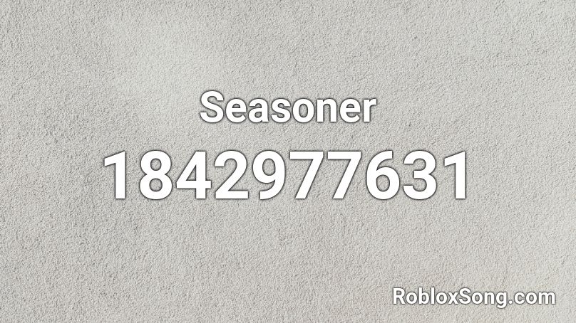 Seasoner Roblox ID