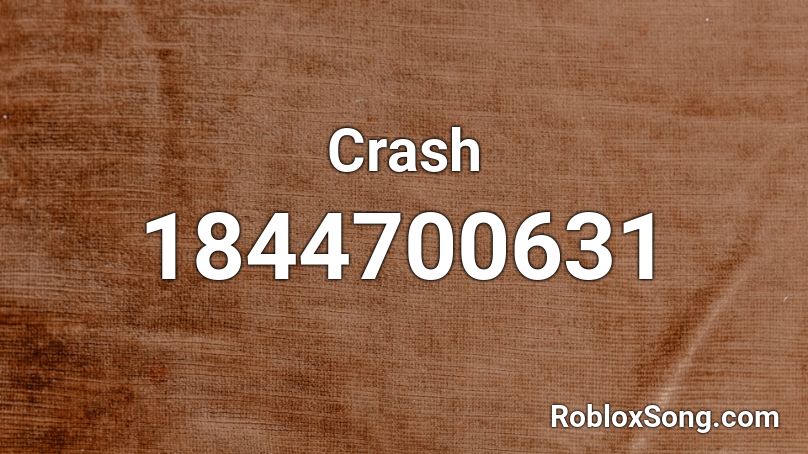 Crash Roblox ID