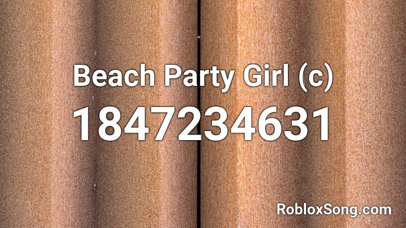 Beach Party Girl (c) Roblox ID