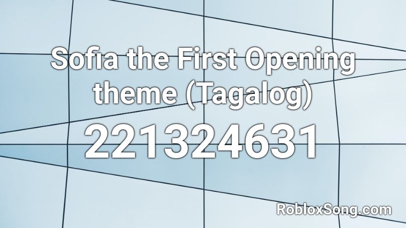 Sofia the First Opening theme (Tagalog) Roblox ID