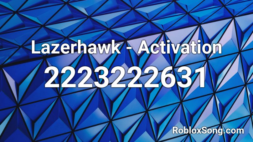 Lazerhawk - Activation Roblox ID