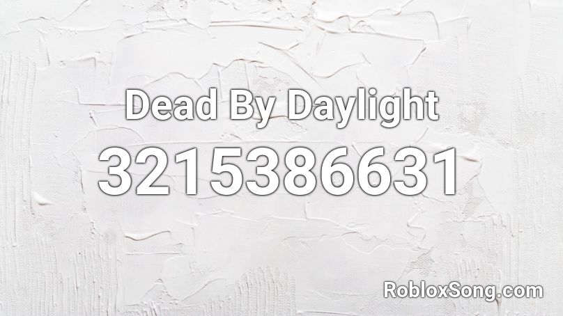 Dead By Daylight Roblox ID