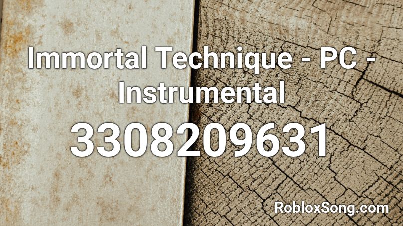 Immortal Technique - PC - Instrumental Roblox ID