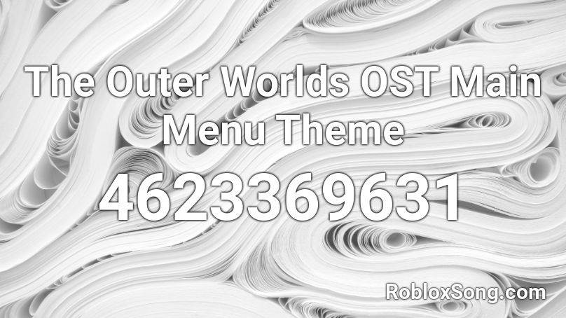The Outer Worlds OST Main Menu Theme Roblox ID