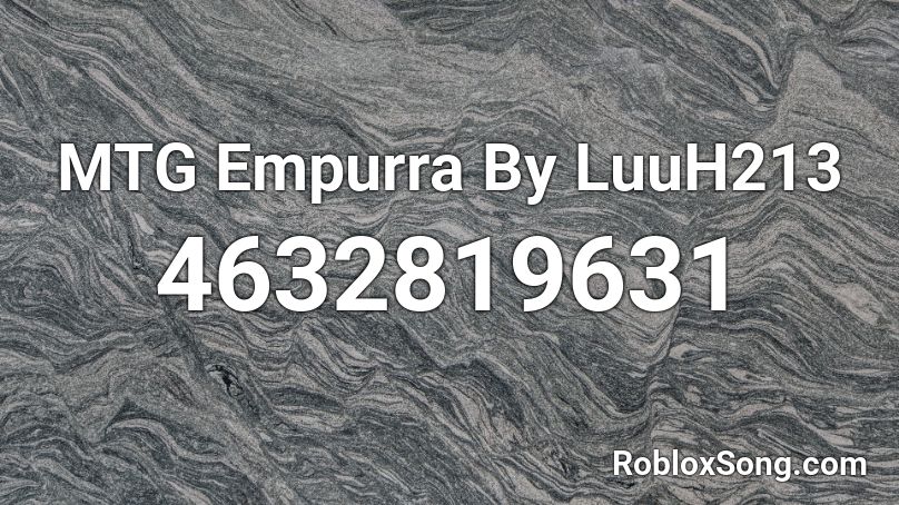 MTG Empurra By LuuH213 Roblox ID