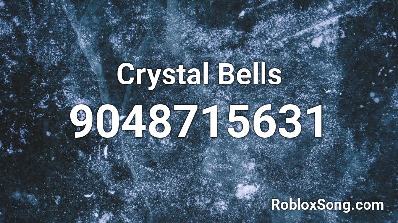 Crystal Bells Roblox ID