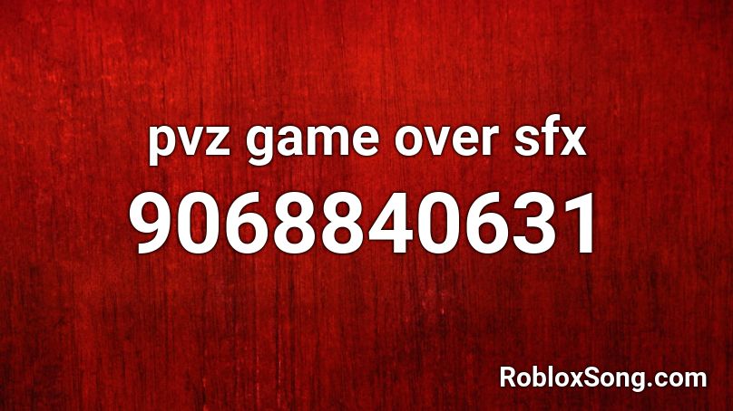 pvz game over sfx Roblox ID