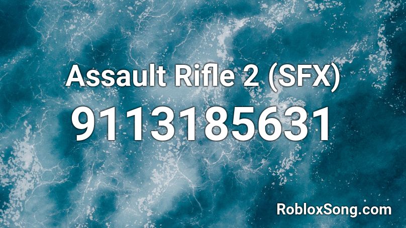 Assault Rifle 2 (SFX) Roblox ID