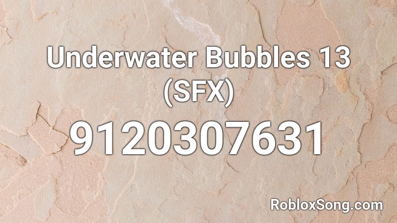 Underwater Bubbles 13 (SFX) Roblox ID