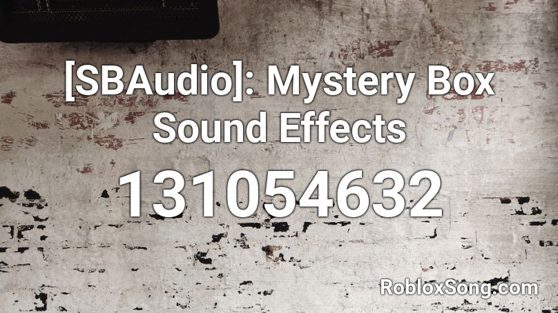 [SBAudio]: Mystery Box Sound Effects Roblox ID