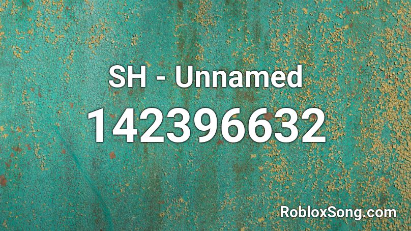 SH - Unnamed Roblox ID