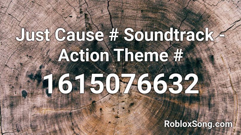 Just Cause # Soundtrack - Action Theme # Roblox ID