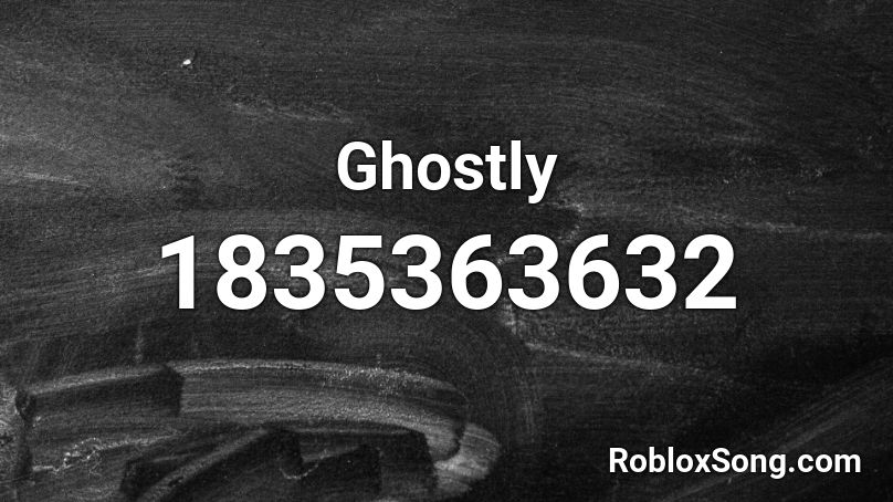 Ghostly Roblox ID