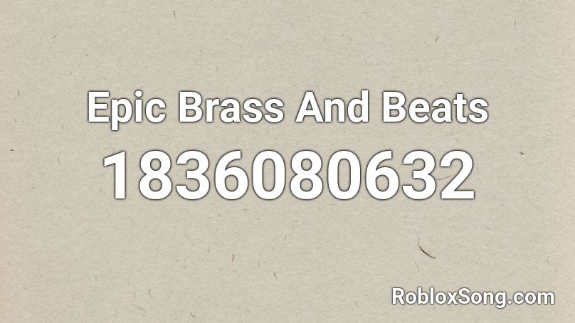 Epic Brass And Beats Roblox ID