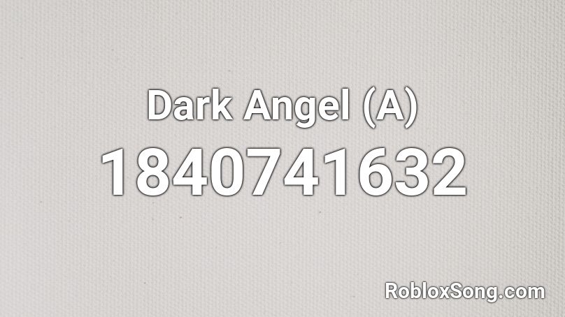 Dark Angel (A) Roblox ID