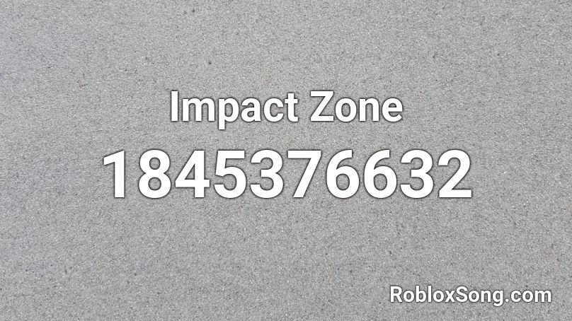 Impact Zone Roblox ID