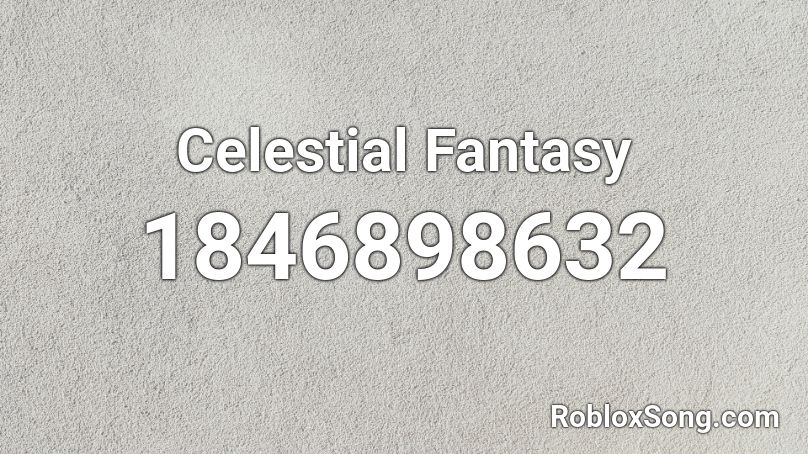 Celestial Fantasy Roblox ID