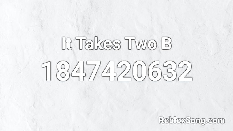 It Takes Two B Roblox ID