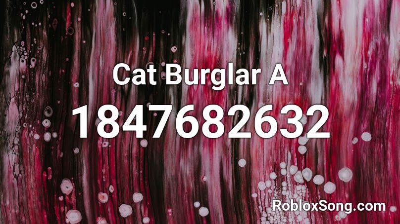 Cat Burglar A Roblox ID