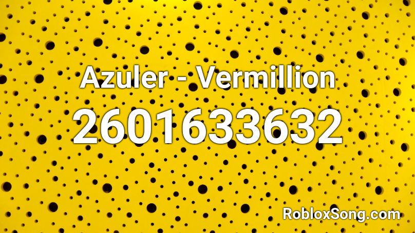 Azuler Vermillion Roblox Id Roblox Music Codes - roblox account vermillion