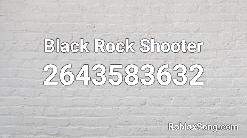 Black Rock Shooter  Roblox ID