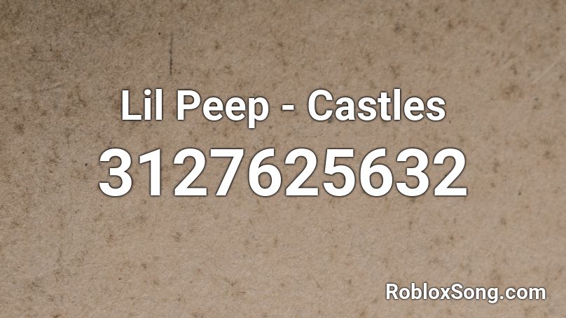 Lil Peep - Castles Roblox ID