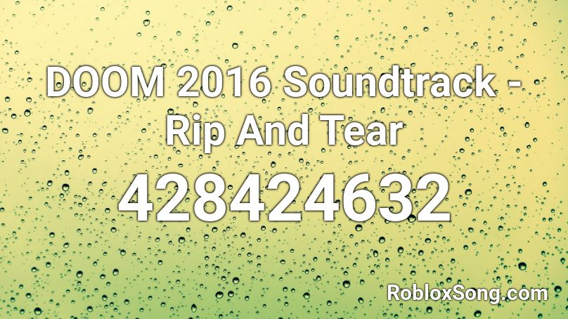 DOOM 2016 Soundtrack - Rip And Tear  Roblox ID