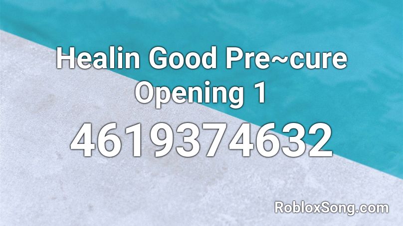 Healin Good Pre~cure Opening 1 Roblox ID