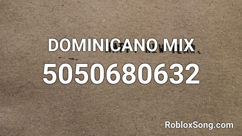 DOMINICANO MIX Roblox ID