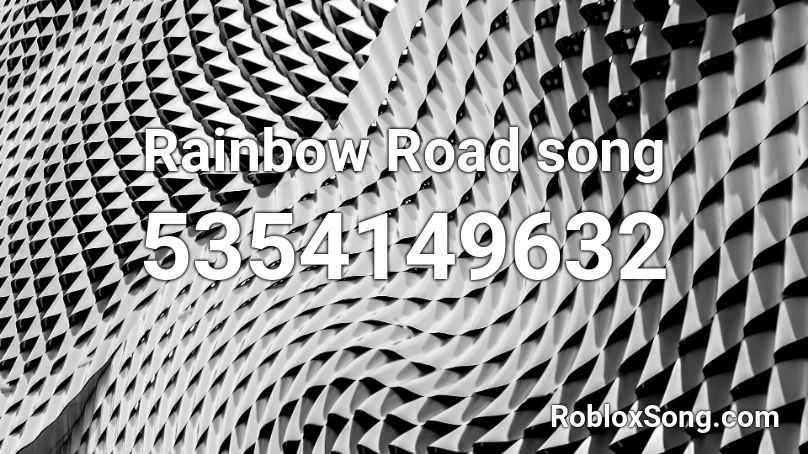 Rainbow Road song Roblox ID