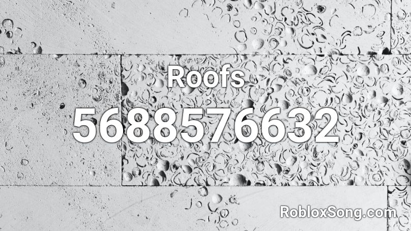 Roofs Roblox ID