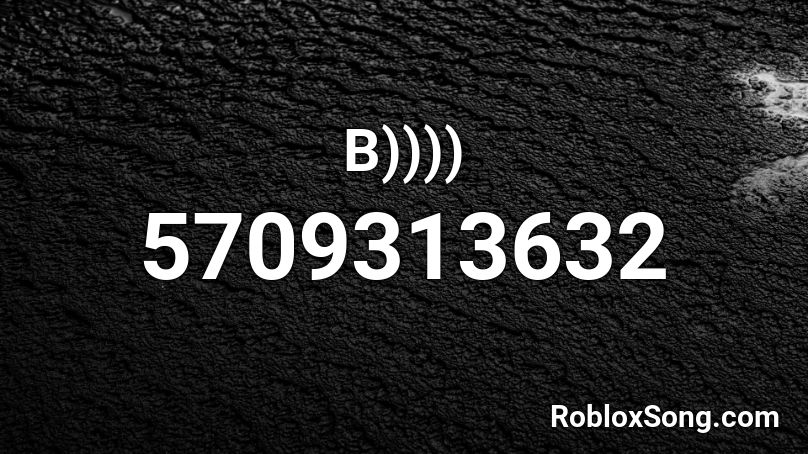 B)))) Roblox ID