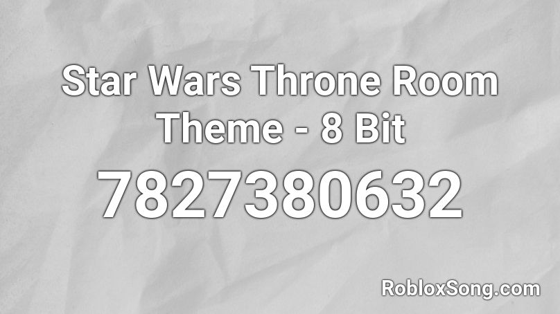 Star Wars Throne Room Theme - 8 Bit Roblox ID