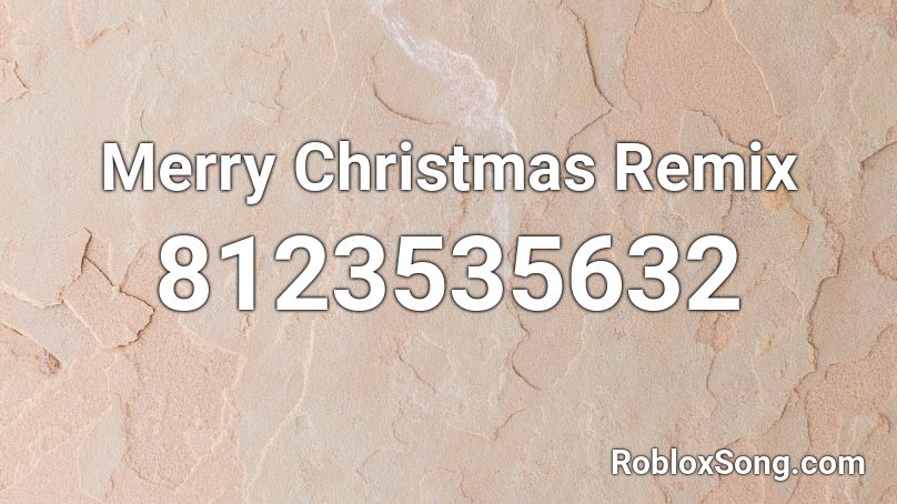 Merry Christmas Remix  Roblox ID