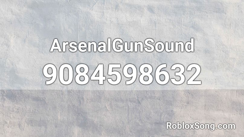 ArsenalGunSound Roblox ID