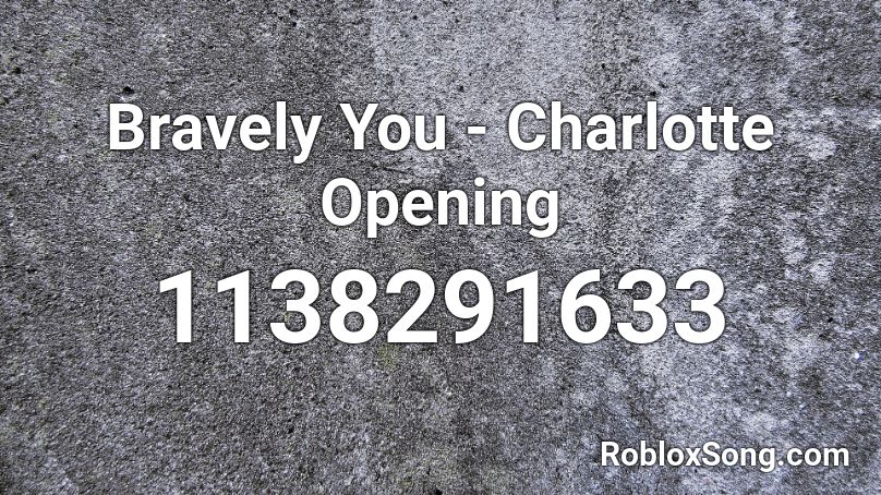 Bravely You - Charlotte Opening Roblox ID