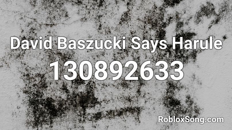 David Baszucki Says Harule Roblox ID