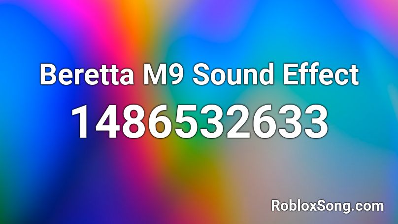 Beretta M9 Sound Effect Roblox ID
