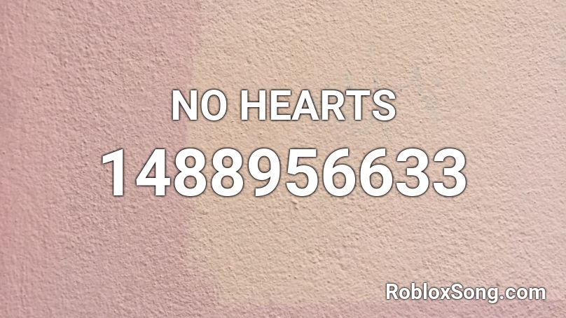 NO HEARTS Roblox ID