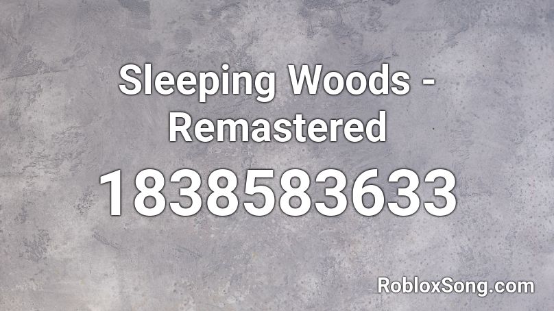 Sleeping Woods - Remastered Roblox ID