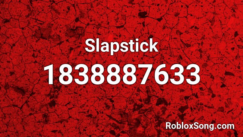 Slapstick Roblox ID