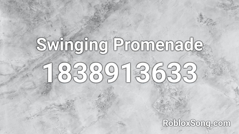 Swinging Promenade Roblox ID